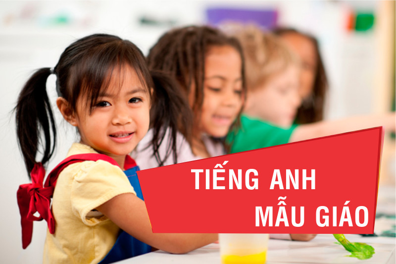 TIẾNG ANH MẪU GIÁO